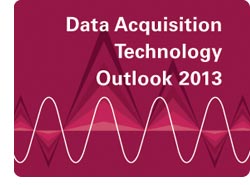 Data Acquisition Technology Outlook 2013 covers industry trends