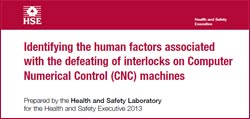 Report: why CNC machine operatives defeat guard interlocks