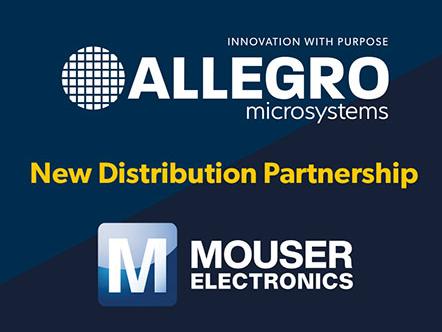 Allegro announces distribution partnership with Mouser Electronics